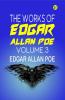 The Works of Edgar Allan Poe Volume 3