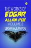 The Works of Edgar Allan Poe Volume 2