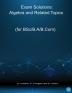 Exam Solutions: Algebra and Related Topics New Syllabus Topic Wise Previous Exam Questions and Solutions for BSc/B.A/B.Com