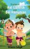 Stories of Bal Ganesh And Bal Hanuman