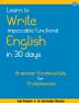 Learn to Write Impeccable Functional English in 30 Days: Grammar Fundamentals for Professionals