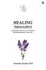 Healing Thoughts : A gratitude journal for you to jot down the best experiences of your life.