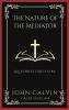 The Nature of the Mediator: All Christ Had to Be