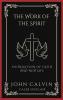 The Work of the Spirit: Foundation of Faith and New Life