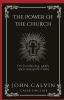 The Power of the Church: Its Councils Laws and Jurisdiction