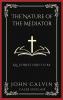 The Nature of the Mediator: All Christ Had to Be