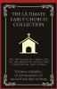 The Ultimate Early Church Collection: The Imitation of Christ On the Incarnation Augustine's Confessions and Others