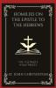 Homilies on the Epistle to the Hebrews: The Ultimate High Priest