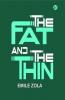 The Fat and the Thin