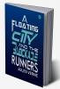 A Floating City and The Blockade Runners