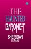 The Haunted Baronet