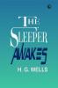 The Sleeper Awakes