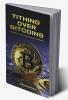 Tithing Over Bitcoins God Wants You To Have A Lots Of Money