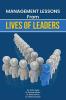 Management Lessons From Lives Of Leaders