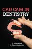 CAD CAM in Dentistry