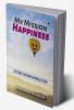 My Mission Happiness Lets Craft Our Own Happiness Story!