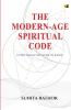 The Modern-Age Spiritual Code: Everything You Need To Know