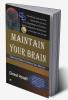 Maintain Your Brain Train Your Brain to Enhance Your Memory