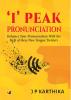 I' Peak Pronunciation: Enhance Your Pronunciation With The Help Of These New Tongue Twisters