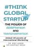 #Think Global StartUp The Power Of Adaptation And Transformation: Unlock 10 Secrets Of International Marketing