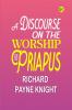 A Discourse on the Worship of Priapus