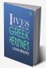 Lives of the Greek Heroines