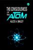 The Consciousness of the Atom