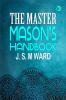 The Master Mason’s Handbook