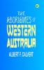 The Aborigines of Western Australia