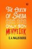 The Queen of Sheba and Her Only Son Menyelek