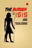 The Burden of Isis