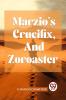 Marzio'S Crucifix And Zoroaster