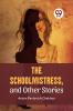 The Schoolmistress and Other Stories