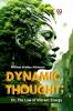 Dynamic Thought: Or The Law Of Vibrant Energy