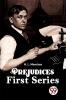 Prejudices First Series