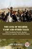 The Luck Of Roaring Camp And Other Tales With Condensed Novels Spanish And American Legends And Earlier Papers