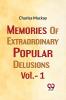 Memories Of Extraordinary Popular Delusions Vol.- 1