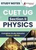 CUET UG Section II : Physics Study Notes 2024 with Theory + Practice MCQs for Complete Preparation (SCQP24) | Conducted by NTA