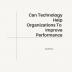 Can Technology Help Organizations To