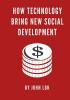 How Technology Bring New Social Development