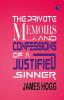 The Private Memoirs and Confessions of a Justified Sinner