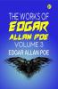 The Works of Edgar Allan Poe Volume 3