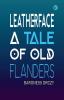 Leatherface A Tale of Old Flanders