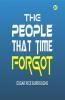 The People that Time Forgot