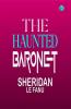 The Haunted Baronet