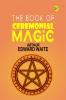 The Book of Ceremonial Magic