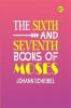 The Sixth and Seventh Books of Moses