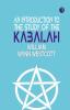 An Introduction to the Study of the Kabalah