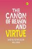 The Canon of Reason and Virtue