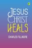 Jesus Christ Heals